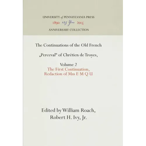 The Continuations of the Old French Perceval of Chrétien de Troyes, Volume 2: The First Continuation, Redaction of Mss E M Q U