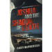 Joshua and the Shadow of Death