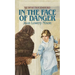 In The Face of Danger