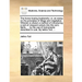 The Horse-Hoeing Husbandry: Or, an Essay on the Principles of Tillage and Vegetation. Wherein Is Shewn a Method of Introducing a Sort of Vineyard-