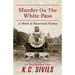 Murder on the White Pass: An Agent Nelson Paine Mystery