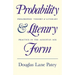 Probability and Literary Form: Philosophic Theory and Literary Practice in the Augustan Age
