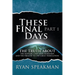 These Final Days: Part 1 - The Truth about the Rapture, the Four Horsemen, and the Prelude to the Great Tribulation