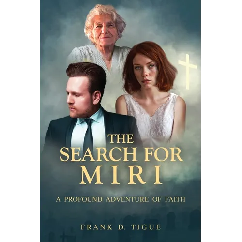 The Search for Miri: A Profound Adventure of Faith
