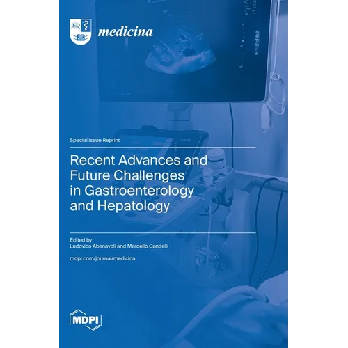 Recent Advances and Future Challenges in Gastroenterology and Hepatology