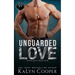 Unguarded Love