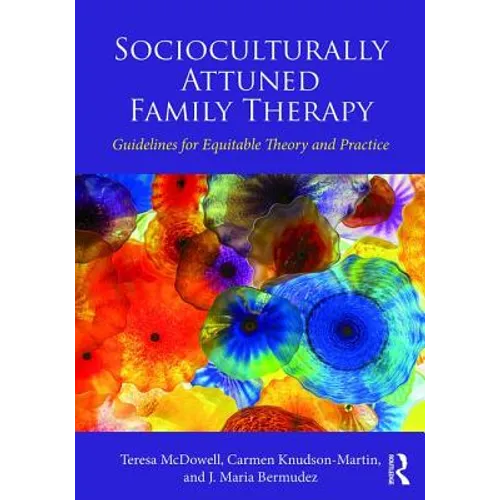 Socioculturally Attuned Family Therapy: Guidelines for Equitable Theory and Practice