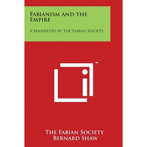 Fabianism and the Empire: A Manifesto by the Fabian Society