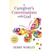 A Caregiver's Conversations with God