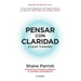 Pensar Con Claridad / Clear Thinking: Convierte Los Momentos Ordinarios En Resultados Extraordinarios / Turning Ordinary Moments Into Extraordinary Re