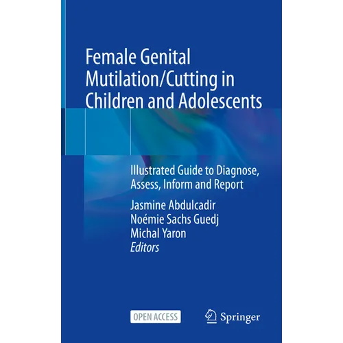Female Genital Mutilation/Cutting in Children and Adolescents: Illustrated Guide to Diagnose, Assess, Inform and Report