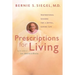 Prescriptions for Living: Inspirational Lessons for a Joyful, Loving Life