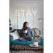 Stay: Discovering Grace, Freedom, and Wholeness Where You Never Imagined Looking