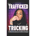 From Trafficked to Trucking: A Survivor's Journey to Drive Change
