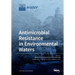 Antimicrobial Resistance in Environmental Waters