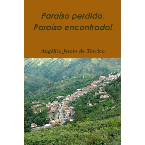 Paraíso Perdido, Paraíso Encontrado!