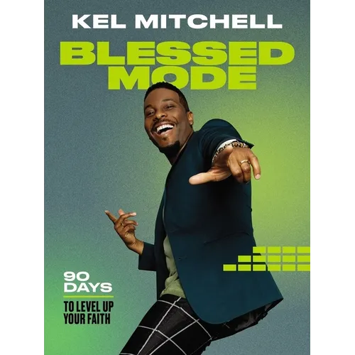 Blessed Mode: 90 Days to Level Up Your Faith (a 90-Day Devotional)