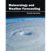 Meteorology and Weather Forecasting