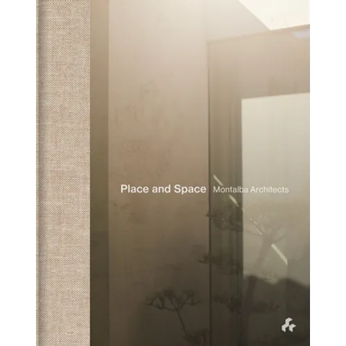 Place and Space: Montalba Architects