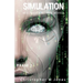 Simulation: Intelligence is no longer Artificial