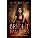 Bright Familiar