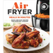 Air Fryer Meals in Minutes: Quick and Easy Recipes for Everyday Cooking