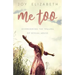 Me Too: Overcoming the Trauma of Sexual Abuse