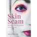 Skin Scam: Dying to be Beautiful