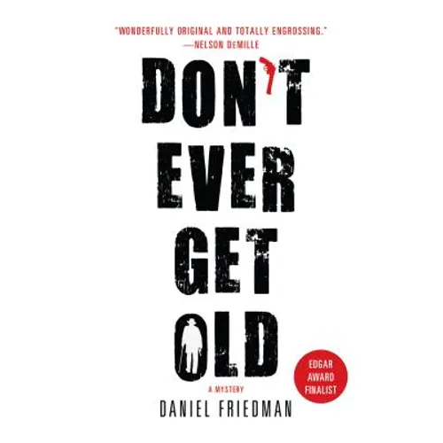 Don't Ever Get Old: A Mystery