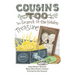 Cousins Too: in Search of the hidden Treasure