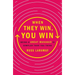 When They Win, You Win: Being a Great Manager Is Simpler Than You Think