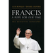 Francis: A Pope for Our Time: The Definitive Biography