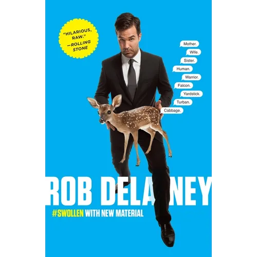 Rob Delaney: Mother. Wife. Sister. Human. Warrior. Falcon. Yardstick. Turban. Cabbage.