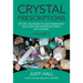 Crystal Prescriptions: Crystal Solutions to Electromagnetic Pollution and Geopathic Stress an A-Z Guide