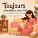 Toujours une place pour toi: Un livre tendre pour les futurs grands frères et futures grandes soeurs
