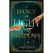 A Dance of Light and Shadows