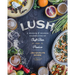 Lush: A Season-By-Season Celebration of Craft Beer and Produce