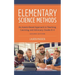 Elementary Science Methods: An Assets-Based Approach to Teaching, Learning, and Advocacy, Grades K-6, Second Edition