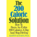 The Two Hundred Calorie Solution: How to Burn an Extra 200 Calories a Day and Stop Dieting
