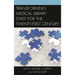 Transforming Medical Library Staff for the Twenty-First Century