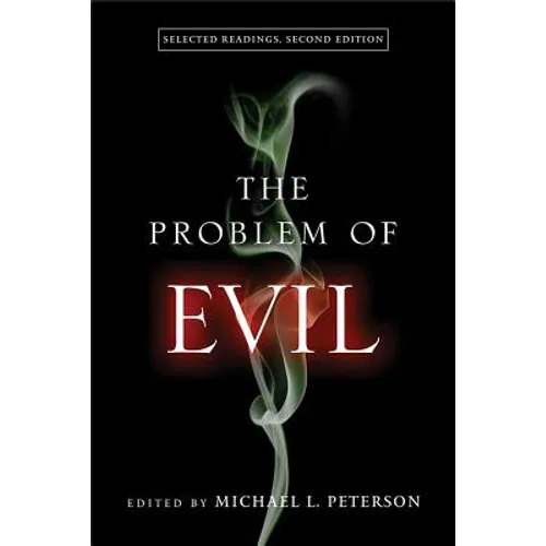 The Problem of Evil: Selected Readings, Second Edition