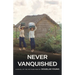 Never Vanquished: A Novel of the Vietnam War