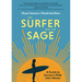 The Surfer and the Sage: A Guide to Survive and Ride Life's Waves