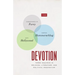 Devotion: Three Inquiries in Religion, Literature, and Political Imagination