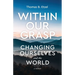 Within Our Grasp: Changing Ourselves and the World