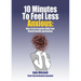 10 Minutes to Feel Less Anxious: How To Be Proactive With Your Mental Health and Anxiety