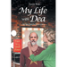 My Life with Dea: An Unexpected Love Story