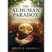 The AI-Human Paradox: What Artificial Intelligence Reveals About Consciousness and the Future of Being Human