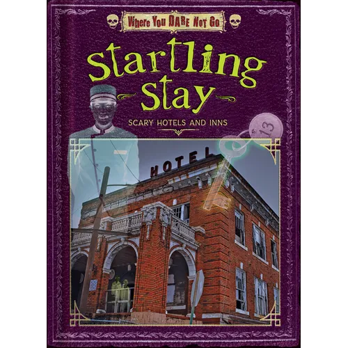 Startling Stay: Scary Hotels and Inns
