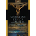 Christian Ethics and Moral Philosophy: An Introduction to Issues and Approaches